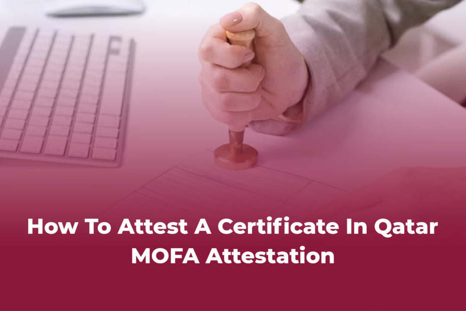 how to attest a certificate in qatar MOFA